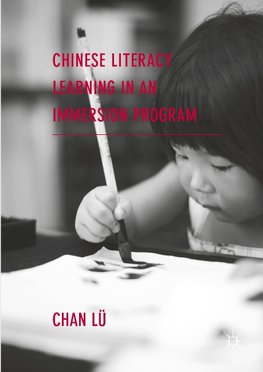 Chinese Literacy Learning in an Immersion Program