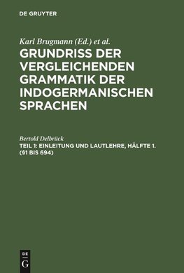 Einleitung und Lautlehre, Hälfte 1. (§1 bis 694)