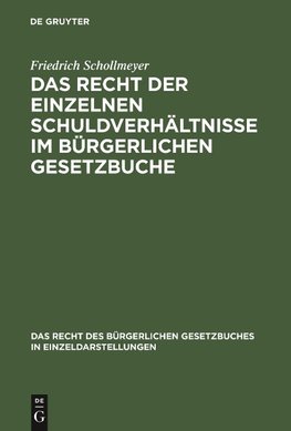 Das Recht der einzelnen Schuldverhältnisse im Bürgerlichen Gesetzbuche