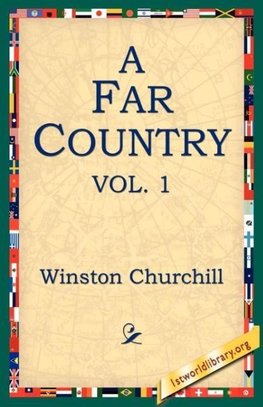 A Far Country, Vol1