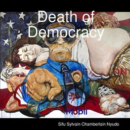 Death of Democracy