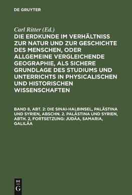 Die Sinai-Halbinsel, Palästina und Syrien, Abschn. 2. Palästina und Syrien, Abth. 2, Fortsetzung: Judäa, Samaria, Galiläa