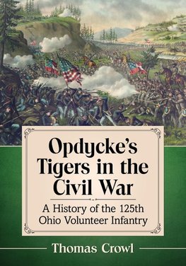 Opdycke's Tigers in the Civil War