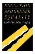 Wrigley, J: Education and Gender Equality