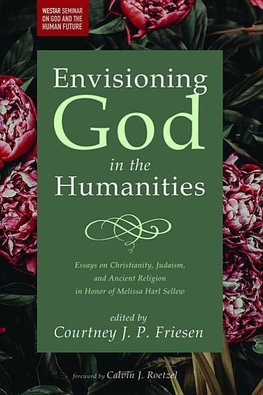 Envisioning God in the Humanities