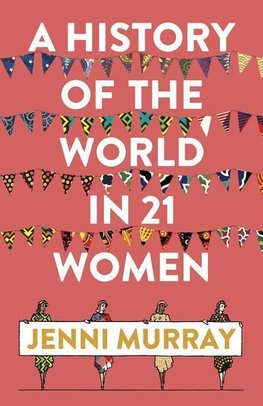 A History of the World in 21 Women