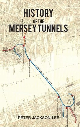 History of the Mersey Tunnels