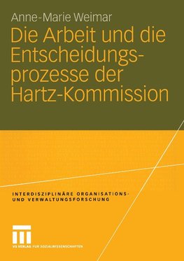 Die Arbeit und die Entscheidungsprozesse der Hartz-Kommission