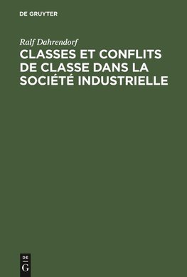 Classes et conflits de classe dans la société industrielle