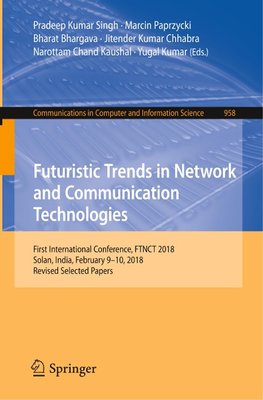 Futuristic Trends in Network and Communication Technologies