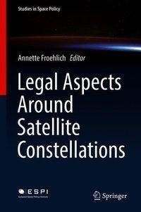 Legal Aspects Around Satellite Constellations