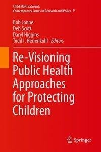 Re-Visioning Public Health Approaches for Protecting Children