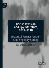 British Invasion and Spy Literature, 1871-1918