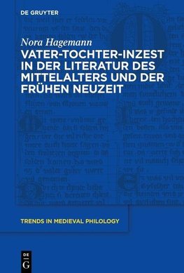 Vater-Tochter-Inzest in der Literatur des Mittelalters und der Frühen Neuzeit