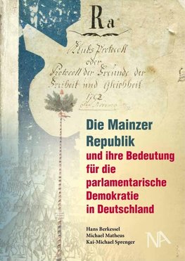 Die Mainzer Republik und ihre Bedeutung für die parlamentarische Demokratie in Deutschland