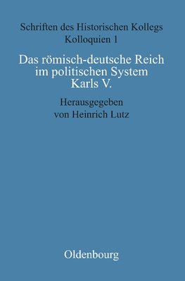 Das römisch-deutsche Reich im politischen System Karls V.