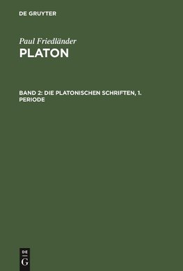 Die Platonischen Schriften, 1. Periode