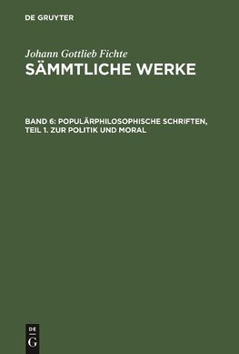 Populärphilosophische Schriften, Teil 1. Zur Politik und Moral