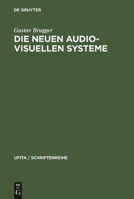 Die neuen audio-visuellen Systeme