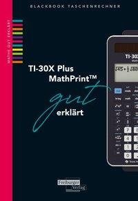 TI-30X Plus MathPrint gut erklärt