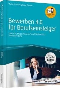 Bewerben 4.0 für Berufseinsteiger - inkl. Arbeitshilfen online