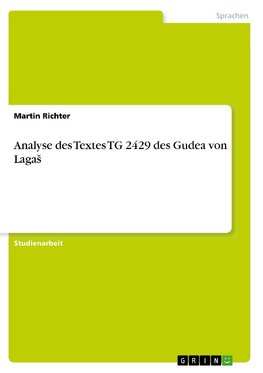 Analyse des Textes TG 2429 des Gudea von LagaS