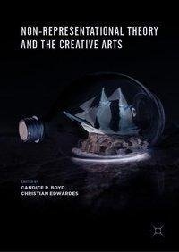 Non-Representational Theory and the Creative Arts