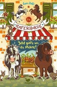 Die Haferhorde 12 - Jetzt geht's um die Möhre!