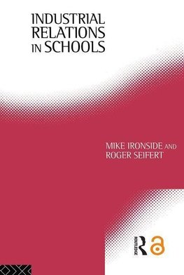 Ironside, M: Industrial Relations in Schools