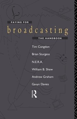 Congdon, T: Paying for Broadcasting: The Handbook