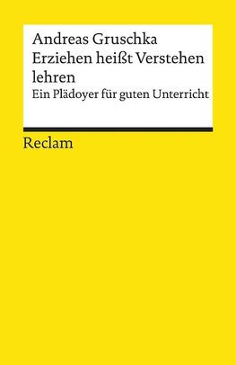 Erziehen heißt Verstehen lehren