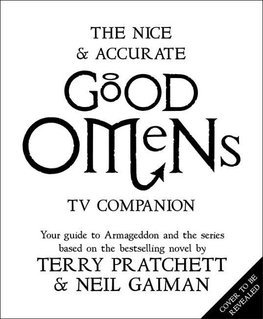 The Nice and Accurate Good Omens TV Companion