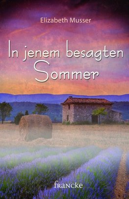 In jenem besagten Sommer