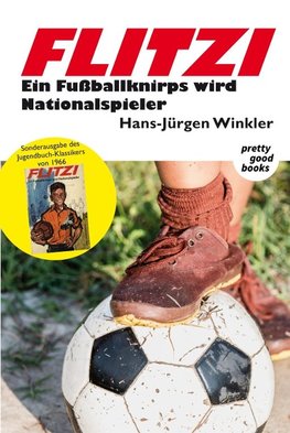 FLITZI - Ein Fußballknirps wird Nationalspieler