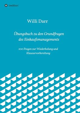 Übungsbuch zu den Grundfragen des Einkaufsmanagements