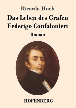 Das Leben des Grafen Federigo Confalonieri