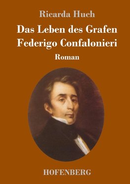 Das Leben des Grafen Federigo Confalonieri