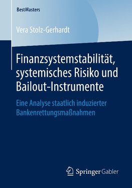 Finanzsystemstabilität, systemisches Risiko und Bailout-Instrumente