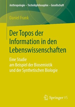 Der Topos der Information in den Lebenswissenschaften