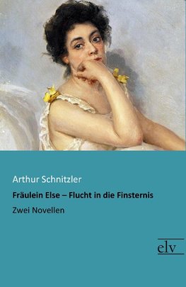 Fräulein Else - Flucht in die Finsternis