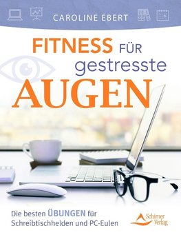 Fitness für gestresste Augen