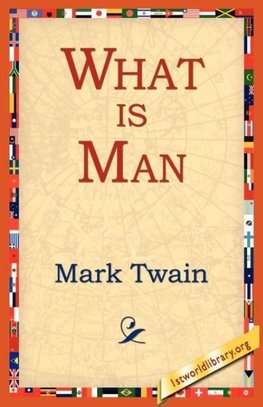 What Is Man?