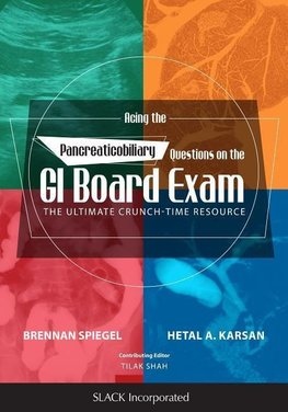 Spiegel, B:  Acing the Pancreaticobiliary Questions on the G