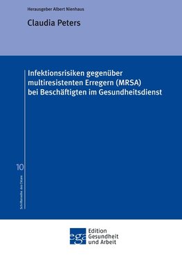 Infektionsrisiken gegenüber multiresistenten Erregern (MRSA) bei Beschäftigten im Gesundheitsdienst