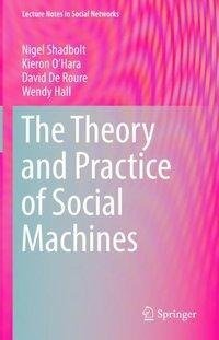 The Theory and Practice of Social Machines