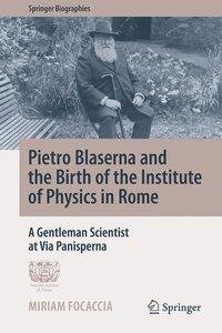 Pietro Blaserna and the Birth of the Institute of Physics in Rome