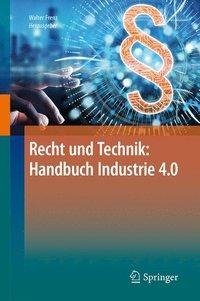 Handbuch Industrie 4.0: Recht, Technik, Gesellschaft