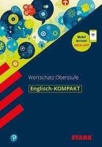 Englisch-KOMPAKT Wortschatz Oberstufe