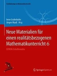 Neue Materialien für einen realitätsbezogenen Mathematikunterricht 6