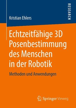 Echtzeitfähige 3D Posenbestimmung des Menschen in der Robotik